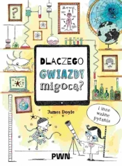 Dlaczego gwiazdy migocą? I inne ważne pytania - James Doyle .