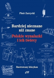 Bardziej nieznane niż znane Polskie wynalazki i ich twórcy - Zarzycki Piotr