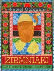 Ziemniaki w roślinnej kuchni regionalnej - Paweł Ochman