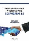 Praca i rynek pracy w perspektywie gospodarki 4.0 (red.) Zenon Wiśniewski, Cecylia Sadowska-Snarska