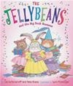 The Jellybeans and the Big Book Bonanza Laura Joffe Numeroff
