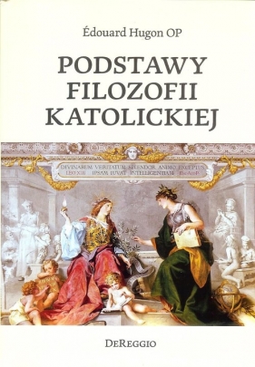 Podstawy filozofii katolickiej - Édouard Hugon