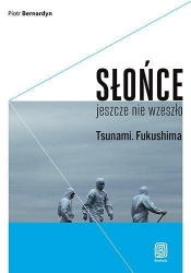 Słońce jeszcze nie wzeszło - Piotr Bernardyn