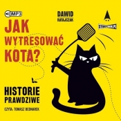 Jak wytresować kota? Historie prawdziwe (Audiobook) - Ratajczak Dawid