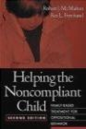 Helping the Noncompliant Child Rex L. Forehand, Robert J. McMahon, R McMahon