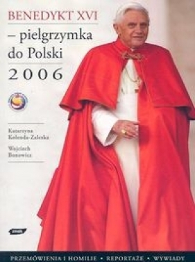 Benedykt XVI Pielgrzymka do Polski 2006 - Kolenda - Zaleska Katarzyna, Bonowicz Wojciech