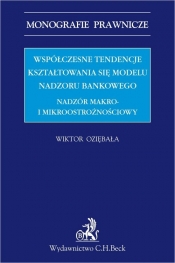 Współczesne tendencje kształtowania się modelu nadzoru bankowego