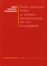 Public relations Polski w okresie kandydowania do Unii Europejskiej Ryniejska-Kiełdanowicz Marta