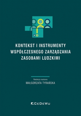 Kontekst i instrumenty współczesnego zarządzania zasobami ludzkimi - Małgorzata Tyrańska