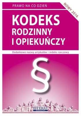 Kodeks rodzinny i opiekuńczy 2016 - Ewelina Koniuszek