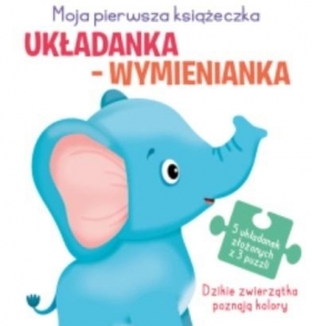 Układanka-wymienianka. Dzikie zwierzątka poznają.. - praca zbiorowa