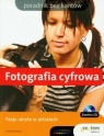 Fotografia cyfrowa Poradnik bez kantów z płytą CD