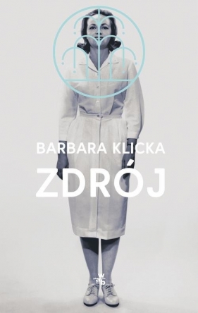 Zdrój - Barbara Klicka