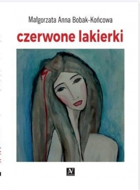 Czerwone lakierki - Małgorzata Anna Bobak-Końcowa