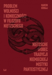 Problem wolności i konieczności w filozofii Nietzschego