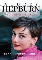 Audrey Hepburn. Uosobienie elegancji - Ferrer Hepburn Sean