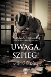 Uwaga, szpieg! - Tadeusz Antoni Kisielewski