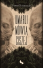 Umarli mówią ciszej - Paweł Ślusarczyk