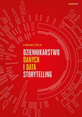 Dziennikarstwo danych i data storytelling - Żyła Łukasz