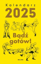 Kalendarz 2025. Bądź gotów! - Opracowanie zbiorowe