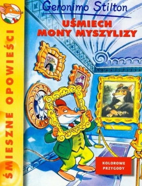 Uśmiech Mony Myszylizy - Stilton Geronimo