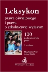 Leksykon prawa oświatowego i prawa o szkolnictwie wyższym 100 Balicki Adam, Pyter Magdalena