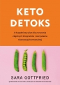 Keto detoks. 4-tygodniowy plan dla zrzucenia zbędnych kilogramów i odzyskania równowagi hormonalnej - Sara Gottfried