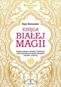 Księga białej magii - Alexander Skye