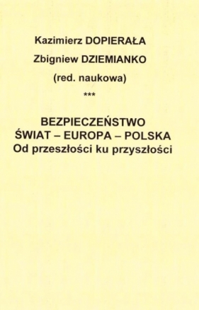 Bezpieczeństwo - Świat - Europa - Polska - Kazimierz Dopierała, Dziemianko Zbigniew