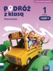 Podróż z klasą SP 1 Matematyka podręcznik cz.1 NPP - Opracowanie zbiorowe