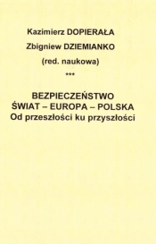 Bezpieczeństwo - Świat - Europa - Polska - Kazimierz Dopierała, Dziemianko Zbigniew