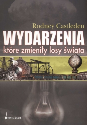 Wydarzenia które zmieniły losy świata - Castleden Rodney