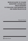 Rozliczanie w czasie kosztów uzyskania przychodów w podatku dochodowym od osób prawnych