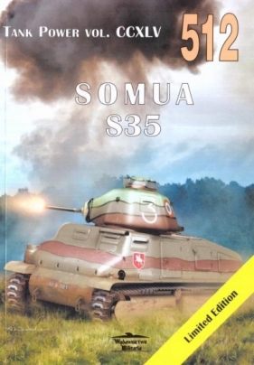 Tank Power vol. CCXLV 512 Somua S35 - Janusz Ledwoch