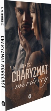 Charyzmat mordercy - A.M. Honkisz