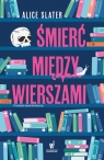 Śmierć między wierszami Alice Slater