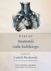 Wykład anatomii ciała ludzkiego - Bierkowski Ludwik