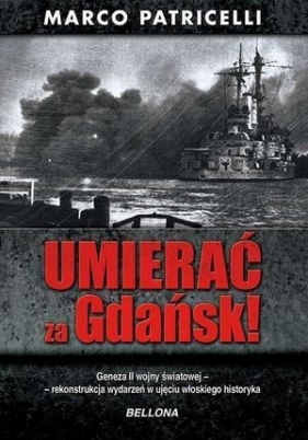 Umierać za Gdańsk - Patricelli Marco