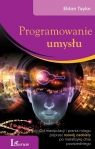 Programowanie umysłu Od manipulacji i prania mózgu poprzez rozwój Taylor Eldon