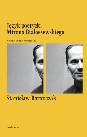 Język poetycki Mirona Białoszewskiego - Stanisław Barańczak