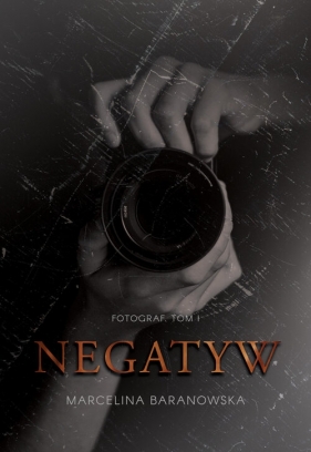 Negatyw - Marcelina Baranowska