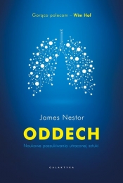 Oddech. Naukowe poszukiwania utraconej sztuki - James Nestor