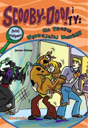 Scooby-Doo! i Ty Na tropie Wędrującej Wiedźmy Tom 8 - Gelsey James