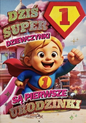 Karnet Urodziny roczek dziewczynka - Superbohater.