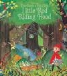 Peep Inside a Fairy Tale Little Red Riding Hood Anna Milbourne