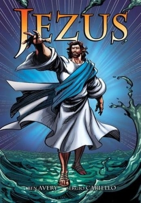 Jezus. Komiks - Ben Avery, Sergio Cariello