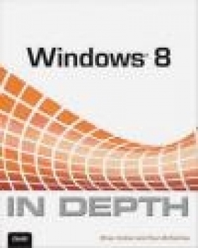 Windows 8 in Depth Paul McFedries, Brian Knittel