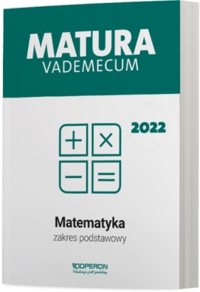 Matematyka. Matura 2022. Vademecum - Kinga Gałązka
