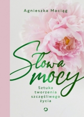 Słowa mocy - Agnieszka Maciąg