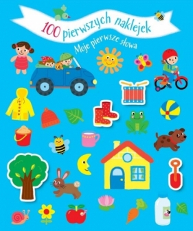 100 pierwszych naklejek. Zwierzęta - Opracowanie zbiorowe